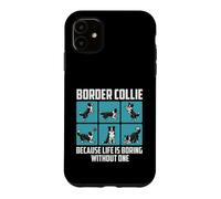 Custodia per iPhone 11 Border Collie perché la vita è noiosa senza uno - Dog Mom