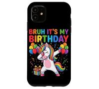 Custodia per iPhone 11 Bruh It's My Birthday Unicorn Dab Rainbow Birthday Party
