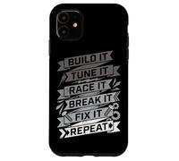 Custodia per iPhone 11 Build It Tune It Race It Break It Fix It Repeat Car Lover