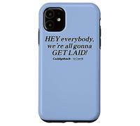 Custodia per iPhone 11 Caddyshack Hey Everybody, We're All Gonna Get Laid!