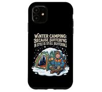 Custodia per iPhone 11 Campeggio invernale perché la sofferenza con stile è ancora