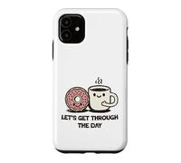 Custodia per iPhone 11 Carino Ciambella Caffè Let's Get Through Daily Grind