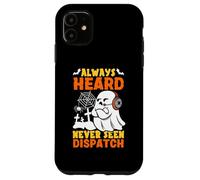 Custodia per iPhone 11 Carino Ghost Dispatcher Halloween Always Heard But Never Seen