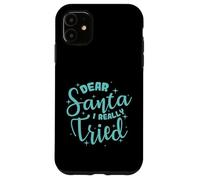 Custodia per iPhone 11 Caro Babbo Natale ho davvero provato il Natale