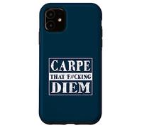 Custodia per iPhone 11 Carpe That F#cking Diem Citazione motivazionale ispirata