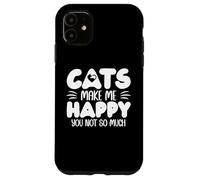 Custodia per iPhone 11 Cats Make Me Happy You Not So Much Humans Make My Head Hurt