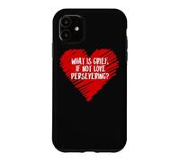 Custodia per iPhone 11 Che cosa è il dolore se non amore perseverante perdita citazione Wanda Meme