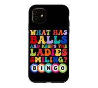 Custodia per iPhone 11 Che cosa ha palle e mantiene le signore sorridenti Bingo umorismo