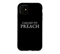 Custodia per iPhone 11 Chiamato a predicare la chiamata del ministero del predicatore del pastore