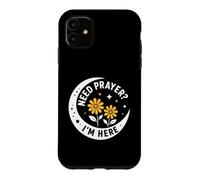 Custodia per iPhone 11 Christian Faith Inspirational Religious Need Prayer I'm Here