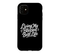 Custodia per iPhone 11 Christian Positive Inspiration Living My Blessed Best Life