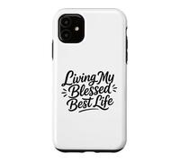 Custodia per iPhone 11 Christian Positive Inspiration Living My Blessed Best Life