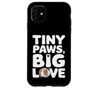 Custodia per iPhone 11 Citazione dell'animale domestico della cavia - Tiny Paws Big Love