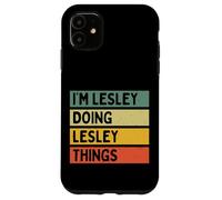 Custodia per iPhone 11 Citazione personalizzata divertente I'm Lesley Doing Lesley Things