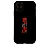 Custodia per iPhone 11 Citazioni divertenti Dip Testo Persone divertenti Hai comprato il tuffo