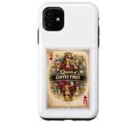 Custodia per iPhone 11 Coffee First Card - Biglietto per mamma, moglie, madre, regina, parodia, regalo grafico