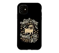 Custodia per iPhone 11 Cosa vuole il carlino che ottiene il cane coccolato