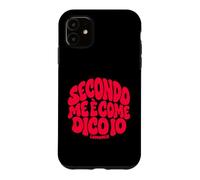 Custodia per iPhone 11 Cover Divertente Secondo Me è Come Dico Io Frase Ironica