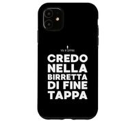 Custodia per iPhone 11 Credo Nella Birretta Di Fine Tappa - Birra Dopo Le Camminate