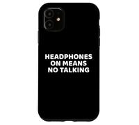 Custodia per iPhone 11 Cuffie ON Significa No Talking Citazione Divertente Allenamento Palestra