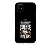 Custodia per iPhone 11 Dammi solo il caffè e nessuno si fa male
