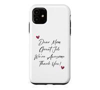 Custodia per iPhone 11 Dear Mom Great Job We're Awesome Thank You Festa della mamma