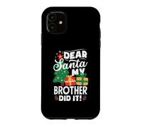 Custodia per iPhone 11 Dear Santa My Brother Did It Divertente Natale Ragazze Bambini Ragazzi