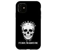 Custodia per iPhone 11 Design gotico con teschio "It's Okay I'm Always Fine"