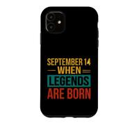 Custodia per iPhone 11 Detto divertente settembre 14 Quando nascono le leggende