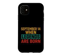 Custodia per iPhone 11 Detto divertente settembre 14 Quando nascono le leggende