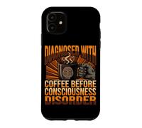 Custodia per iPhone 11 Diagnosi divertente caffè prima del disturbo della coscienza