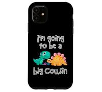 Custodia per iPhone 11 Dinosaur Lovers I'm Going To Be A Big Cousin Crew Ragazze Ragazzi