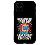 Custodia per iPhone 11 Director Of Per My Last Email Energy Funny Office Meme