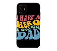 Custodia per iPhone 11 Disegno grafico I Have A Hero Call Him Dad