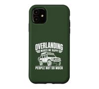 Custodia per iPhone 11 Divertente design Overlanding "Makes Me Happy People Not So Much"