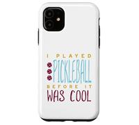 Custodia per iPhone 11 Divertente, ho giocato a pickleball prima che fosse bello
