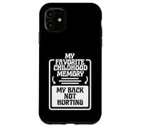 Custodia per iPhone 11 Divertente Il mio ricordo d'infanzia preferito: la schiena