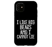 Custodia per iPhone 11 Divertente Mi piacciono i grandi orsi e non posso mentire orgoglio gay LGBTQ