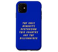 Custodia per iPhone 11 Divertente oligarca anti-miliardario solo minoranza questo paese