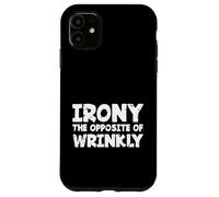 Custodia per iPhone 11 Divertente Sarcasmo Amante Sarcastico Ironia L'opposto Di Rugoso