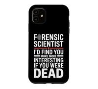 Custodia per iPhone 11 Divertente scienziato forense dicendo che ti trovo di più