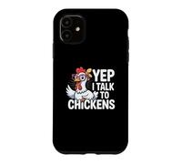 Custodia per iPhone 11 Divertente Sì, parlo con i polli Crazy Hen Farmer Livestock Meme