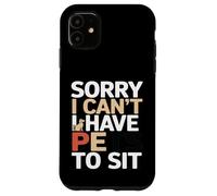 Custodia per iPhone 11 Divertente Sorry I Can't I Have Pets To Sit Pet Sitter