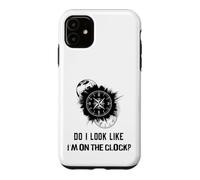 Custodia per iPhone 11 Do I Look Like I'm On The Clock Funny Sarcastic Saying