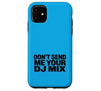 Custodia per iPhone 11 Don't Send Me Your DJ Mix Techno Producer Vinyl Club Meme