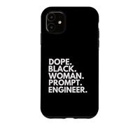 Custodia per iPhone 11 Dope Black Woman Prompt Ingegnere Afroamericano Orgoglio