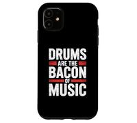 Custodia per iPhone 11 DRUMS ARE THE BACON OF MUSIC