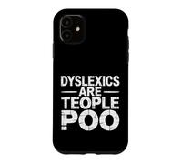 Custodia per iPhone 11 Dyslexics Are Teople Poo Consapevolezza della dislessia |-
