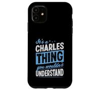 Custodia per iPhone 11 È una cosa di Charles che non capiresti nome