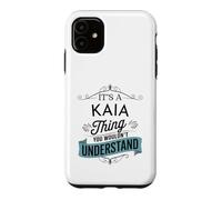 Custodia per iPhone 11 È una cosa Kaia che non capiresti divertente Kaia